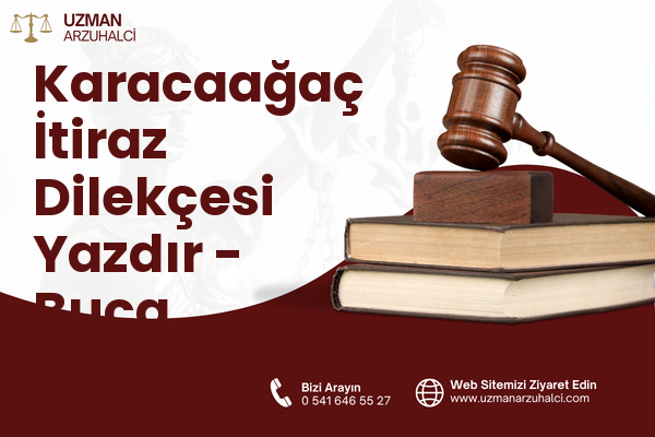 Karacaağaç İtiraz Dilekçesi Yazdır - Buca
