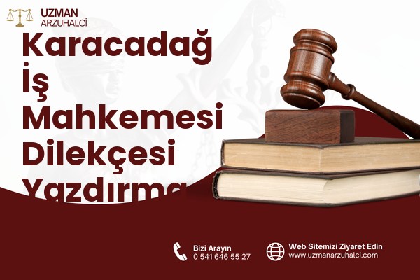 Karacadağ İş Mahkemesi Dilekçesi Yazdırma - Siverek