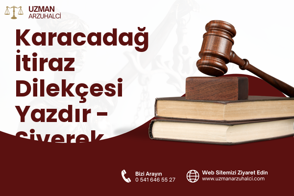 Karacadağ İtiraz Dilekçesi Yazdır - Siverek