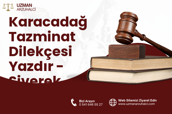 Karacadağ Tazminat Dilekçesi Yazdır - Siverek