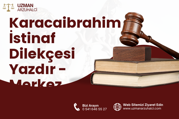 Karacaibrahim İstinaf Dilekçesi Yazdır - Merkez