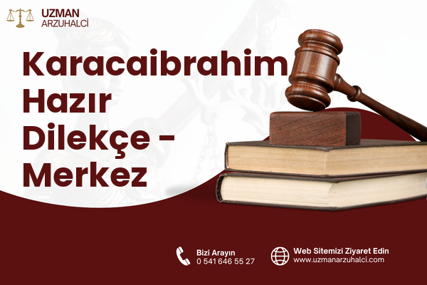 Karacaibrahim Hazır Dilekçe - Merkez