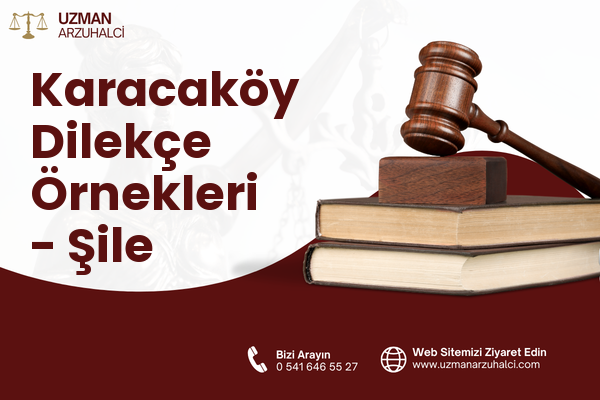 Karacaköy Dilekçe Örnekleri - Şile
