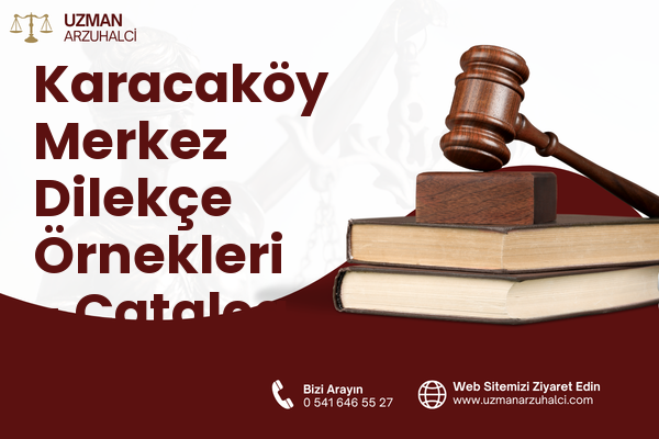 Karacaköy Merkez Dilekçe Örnekleri - Çatalca