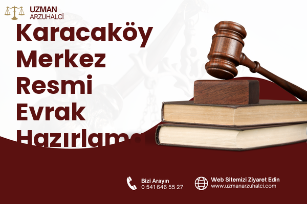 Karacaköy Merkez Resmi Evrak Hazırlama - Çatalca