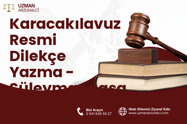 Karacakılavuz Resmi Dilekçe Yazma - Süleymanpaşa