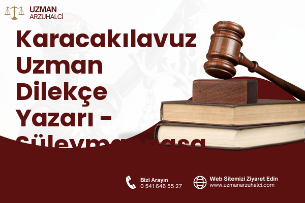 Karacakılavuz Uzman Dilekçe Yazarı - Süleymanpaşa