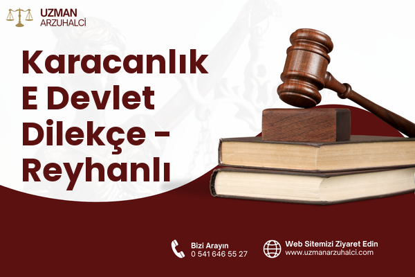 Karacanlık E Devlet Dilekçe - Reyhanlı