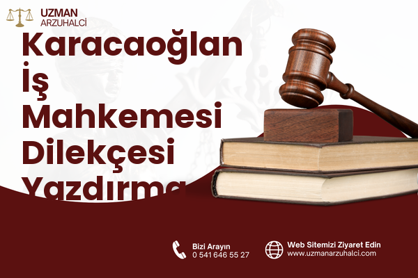 Karacaoğlan İş Mahkemesi Dilekçesi Yazdırma - Mut