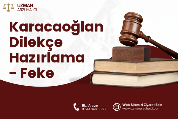 Karacaoğlan Dilekçe Hazırlama - Feke