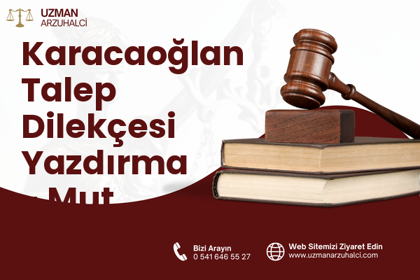 Karacaoğlan Talep Dilekçesi Yazdırma - Mut