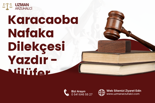 Karacaoba Nafaka Dilekçesi Yazdır - Nilüfer