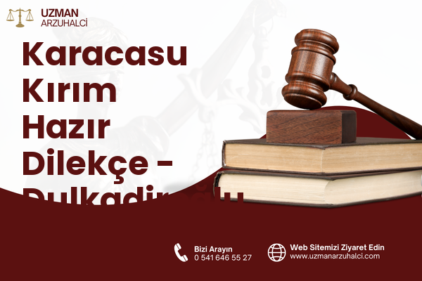 Karacasu Kırım Hazır Dilekçe - Dulkadiroğlu