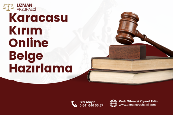 Karacasu Kırım Online Belge Hazırlama - Dulkadiroğlu