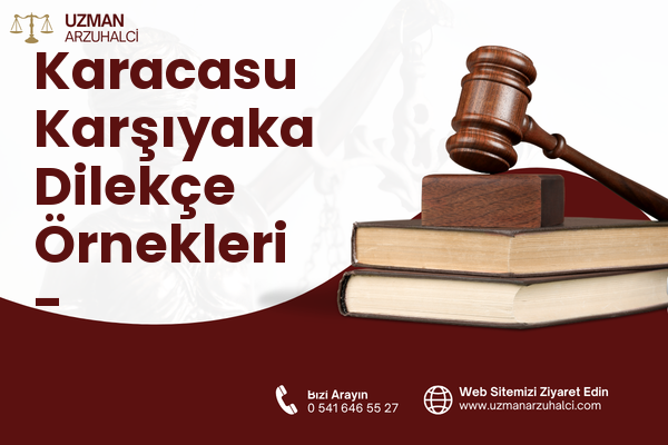 Karacasu Karşıyaka Dilekçe Örnekleri - Dulkadiroğlu