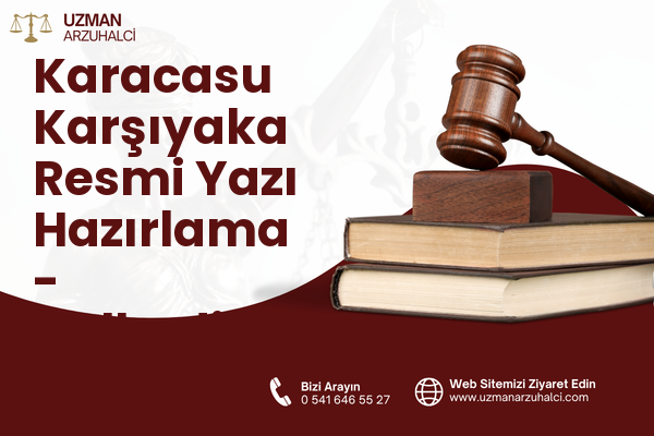 Karacasu Karşıyaka Resmi Yazı Hazırlama - Dulkadiroğlu
