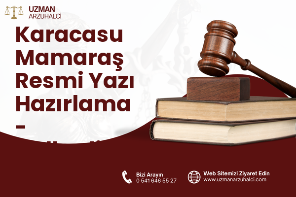Karacasu Mamaraş Resmi Yazı Hazırlama - Dulkadiroğlu