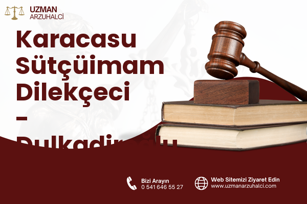 Karacasu Sütçüimam Dilekçeci - Dulkadiroğlu