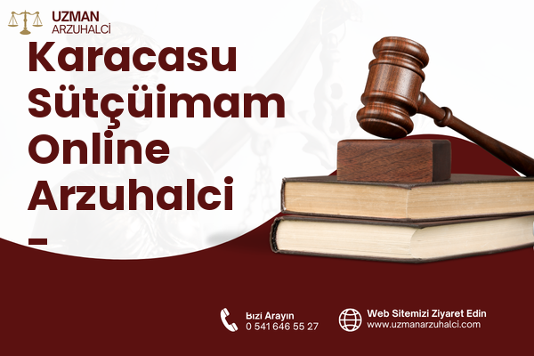 Karacasu Sütçüimam Online Arzuhalci - Dulkadiroğlu