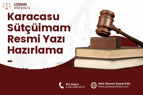 Karacasu Sütçüimam Resmi Yazı Hazırlama - Dulkadiroğlu