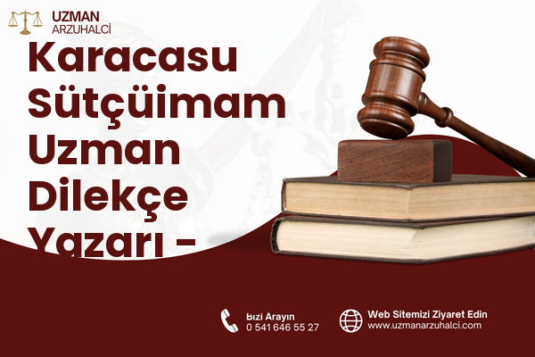 Karacasu Sütçüimam Uzman Dilekçe Yazarı - Dulkadiroğlu