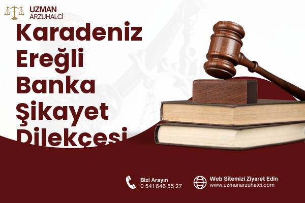 Karadeniz Ereğli Banka Şikayet Dilekçesi Yazdır
