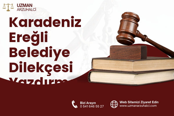 Karadeniz Ereğli Belediye Dilekçesi Yazdırma