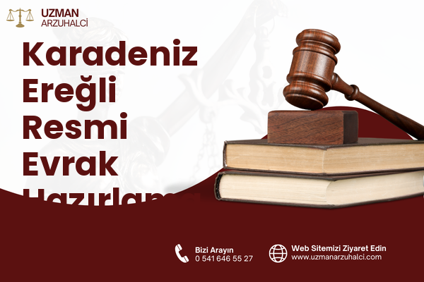 Karadeniz Ereğli Resmi Evrak Hazırlama