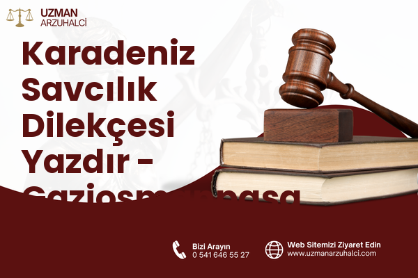 Karadeniz Savcılık Dilekçesi Yazdır - Gaziosmanpaşa
