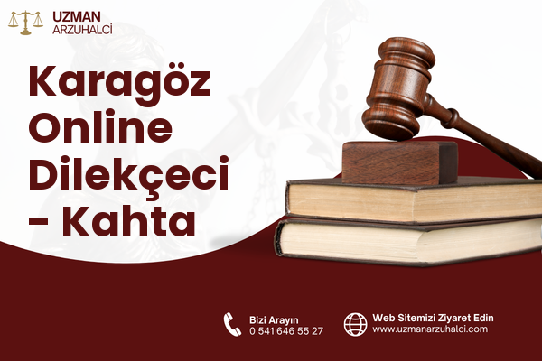 Karagöz Online Dilekçeci - Kahta