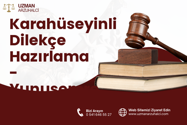 Karahüseyinli Dilekçe Hazırlama - Yunusemre