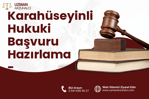 Karahüseyinli Hukuki Başvuru Hazırlama - Yunusemre