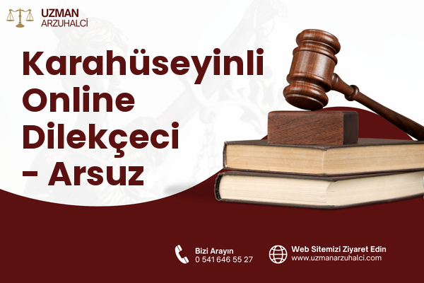 Karahüseyinli Online Dilekçeci - Arsuz