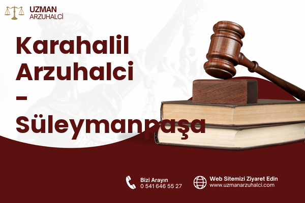 Karahalil Arzuhalci - Süleymanpaşa