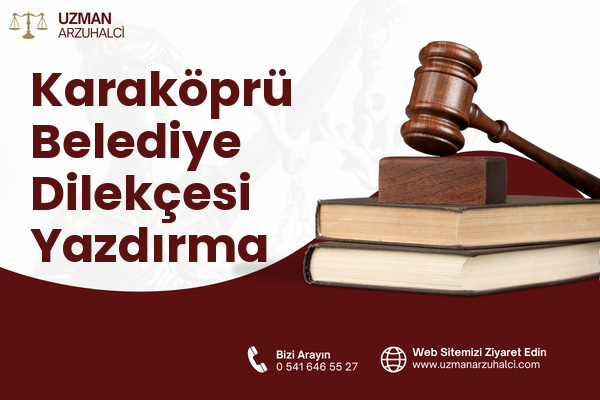 Karaköprü Belediye Dilekçesi Yazdırma