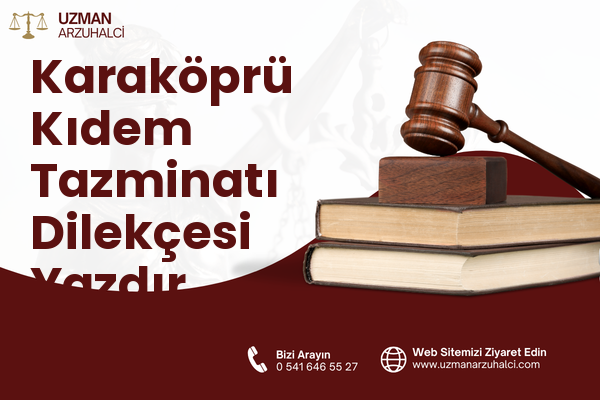 Karaköprü Kıdem Tazminatı Dilekçesi Yazdır