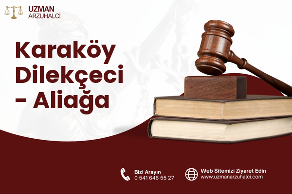 Karaköy Dilekçeci - Aliağa