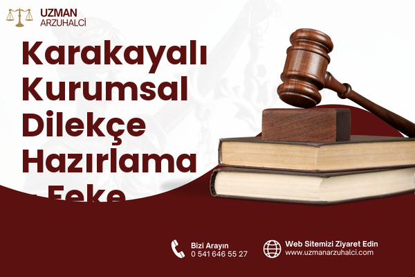 Karakayalı Kurumsal Dilekçe Hazırlama - Feke