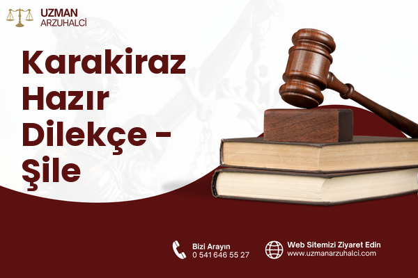 Karakiraz Hazır Dilekçe - Şile