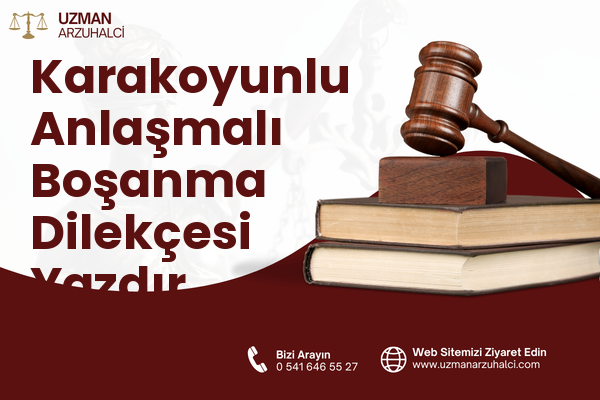 Karakoyunlu Anlaşmalı Boşanma Dilekçesi Yazdır