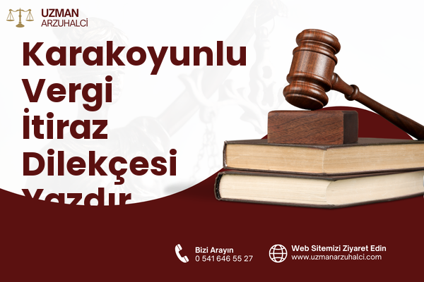 Karakoyunlu Vergi İtiraz Dilekçesi Yazdır
