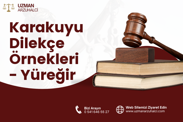 Karakuyu Dilekçe Örnekleri - Yüreğir