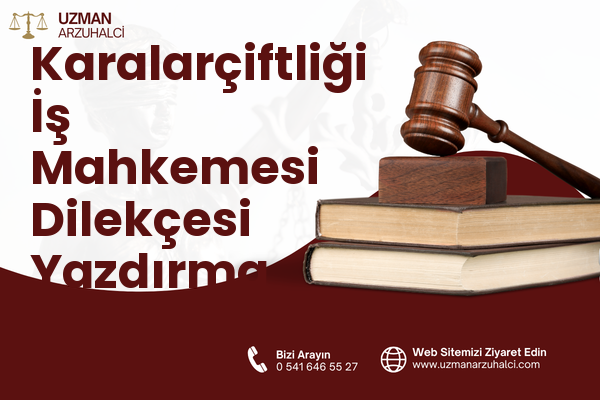 Karalarçiftliği İş Mahkemesi Dilekçesi Yazdırma - Gönen