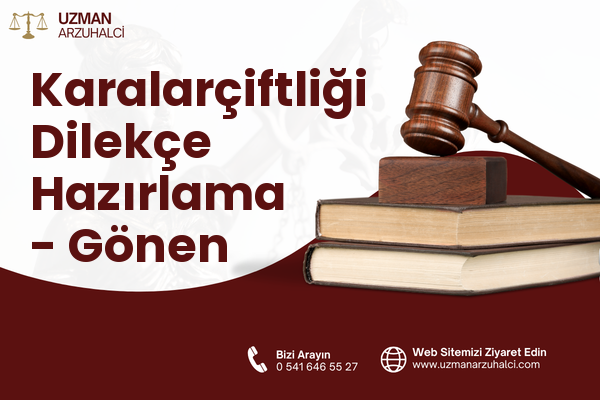 Karalarçiftliği Dilekçe Hazırlama - Gönen