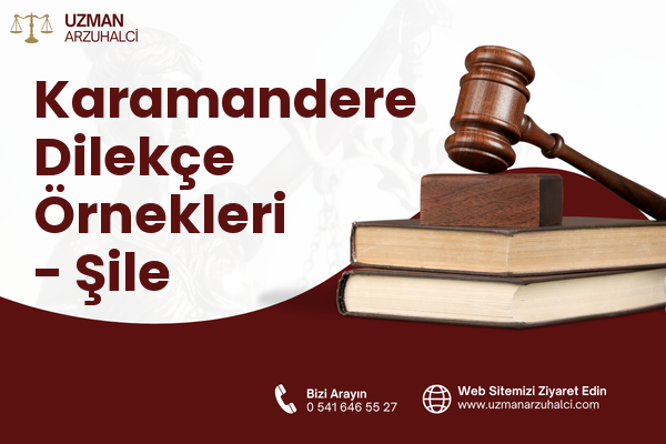 Karamandere Dilekçe Örnekleri - Şile