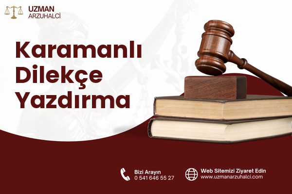 Karamanlı Dilekçe Yazdırma