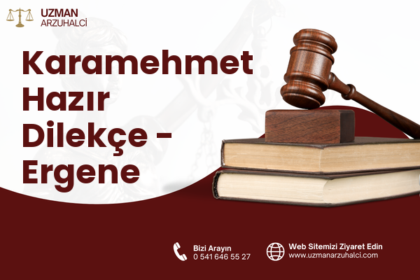 Karamehmet Hazır Dilekçe - Ergene