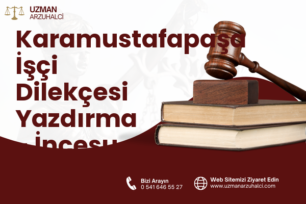 Karamustafapaşa İşçi Dilekçesi Yazdırma - İncesu