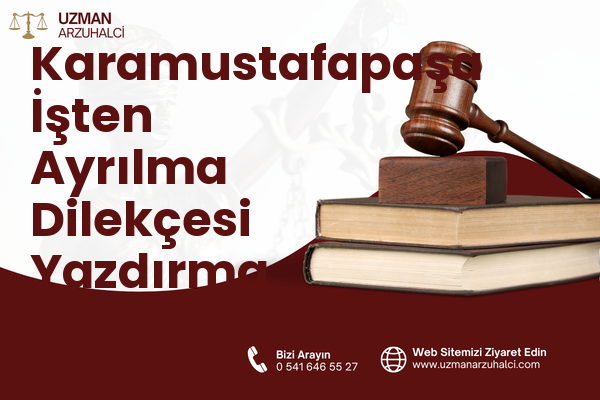 Karamustafapaşa İşten Ayrılma Dilekçesi Yazdırma - İncesu