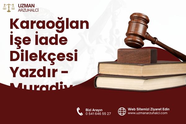 Karaoğlan İşe İade Dilekçesi Yazdır - Muradiye